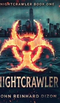 Hardcover Nightcrawler (Nightcrawler Book 1) Book