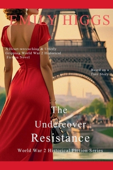 The Undercover Resistance (World War 2 Historical Fiction)