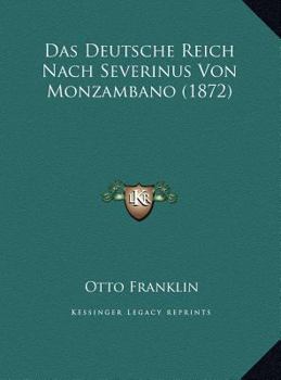Das Deutsche Reich Nach Severinus Von Monzambano (1872)