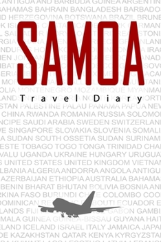 Paperback Samoa Travel Diary: Travel and vacation diary for Samoa. A logbook with important pre-made pages and many free sites for your travel memor Book