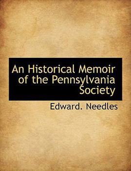 Paperback An Historical Memoir of the Pennsylvania Society [Large Print] Book