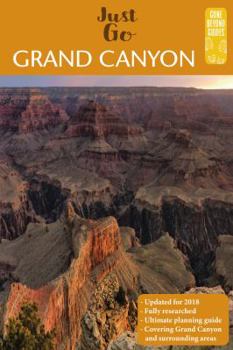 Paperback A Complete Guide to the Grand Canyon: A Complete Guide to the Grand Canyon National Park and Surrounding Areas Book