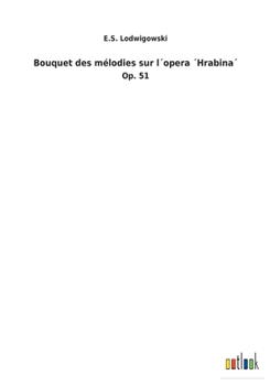 Paperback Bouquet des mélodies sur l´opera ´Hrabina´ [French] Book