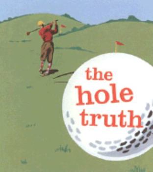Hardcover The Hole Truth Book