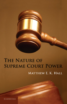Paperback The Nature of Supreme Court Power Book