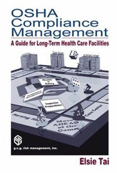 Hardcover OSHA Compliance Management: A Guide For Long-Term Health Care Facilities Book