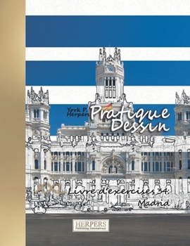 Paperback Pratique Dessin - XXL Livre d'exercices 34: Madrid [French] Book