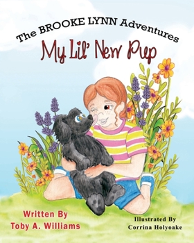 My Lil' New Pup - Book #4 of the Brooke Lynn Adventures