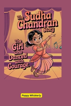 Paperback The Sudha Chandran story: The Girl Who Danced with Courage Book
