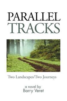 Paperback Parallel Tracks: Two Landscapes/Two Journeys Book