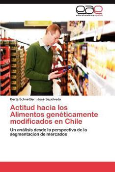 Paperback Actitud Hacia Los Alimentos Geneticamente Modificados En Chile [Spanish] Book