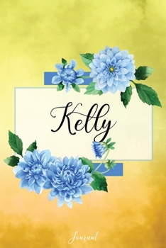 Kelly Journal: Blue Dahlia Flowers Personalized Name Journal/Notebook/Diary - Lined 6 x 9-inch size with 120 pages