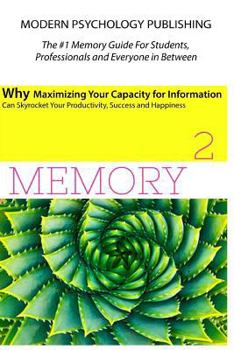 Paperback Memory Squared: Why Maximizing Your Capacity for Information Can Skyrocket Your Productivity, Success and Happiness Book