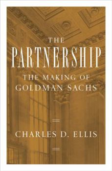 Hardcover The Partnership: The Making of Goldman Sachs Book