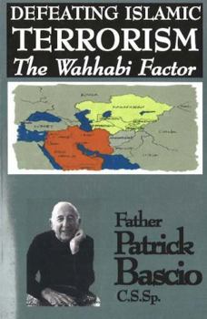 Paperback Defeating Islamic Terrorism: The Wahhabi Factor Book