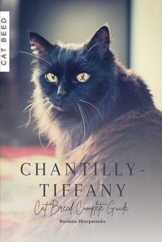Paperback Chantilly-Tiffany: Cat Breed Complete Guide Book