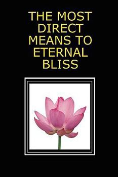 Paperback The Most Direct Means to Eternal Bliss Book