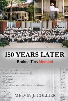Paperback 150 Years Later: Broken Ties Mended Book