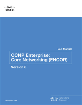 Paperback CCNP Enterprise: Core Networking (Encor) V8 Lab Manual Book