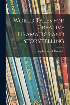 Paperback World Tales for Creative Dramatics and Storytelling Book