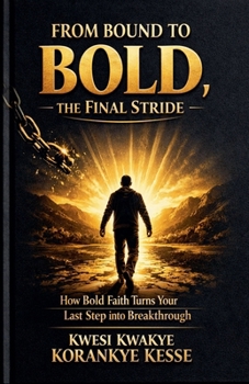 From Bound to Bold, the Final Stride