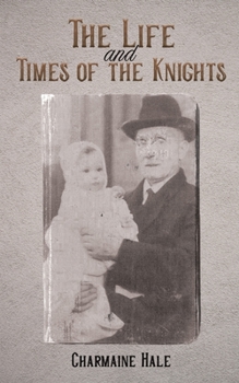 Paperback The Life and Times of the Knights Book