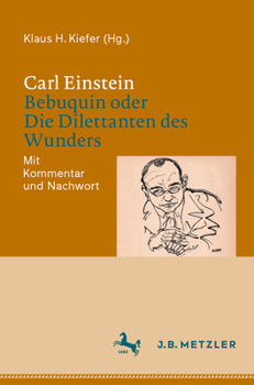 Paperback Carl Einstein: Bebuquin Oder Die Dilettanten Des Wunders: Mit Kommentar Und Nachwort [German] Book