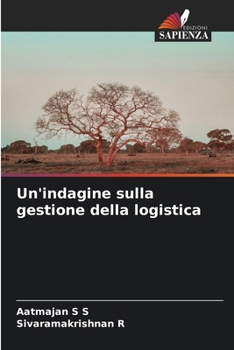 Un'indagine sulla gestione della logistica (Italian Edition)