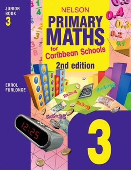 Paperback Nelson Primary Maths for Caribbean Schools Junior Book 3 2nd Edition Book