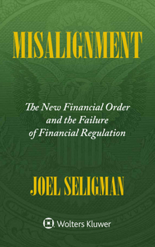 Hardcover Misalignment: The New Financial Order and the Failure of Financial Regulation Book