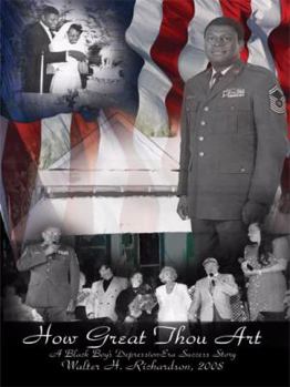 Paperback How Great Thou Art: A Black Boy's Depression-Era Success Story Book