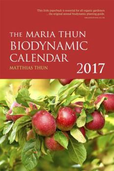 Calendar 2017 MARIA THUN BIODYNAMIC CALENDAR Book