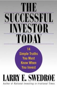 Hardcover The Successful Investor Today: 14 Simple Truths You Must Know When You Invest Book