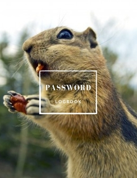 Password Logbook: Squirrel Internet Password Keeper With Alphabetical Tabs | Large-print Edition 8.5 x 11 inches (vol. 1)