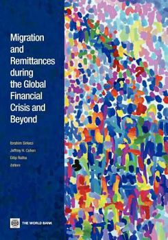 Paperback Migration and Remittances During the Global Financial Crisis and Beyond Book