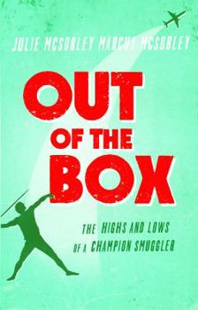 Paperback Out of the Box: The Highs and Lows of a Champion Smuggler Book