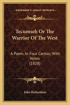 Paperback Tecumseh Or The Warrior Of The West: A Poem, In Four Cantos; With Notes (1828) Book