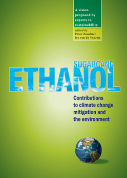 Paperback Sugarcane Ethanol: Contributions to Climate Change Mitigation and the Environment Book