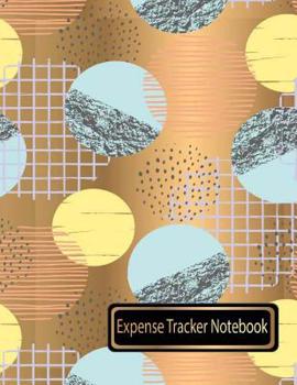 Paperback Expense Tracker Notebook: Keep Track or Daily Record about Personal or Business Cost, Spending, Expenses. Ideal for Travel Cost, Family Trip, Fi Book