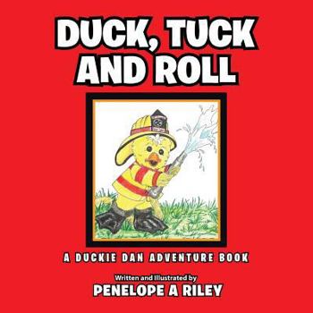 Paperback Duck, Tuck and Roll: A Duckie Dan Adventure Book