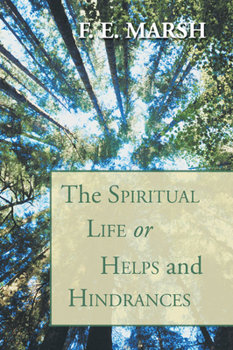 Paperback The Spiritual Life, or Helps and Hindrances Book