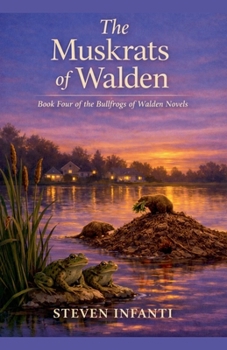 The Muskrats of Walden (The Bullfrogs of Walden Novels)