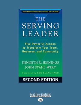Paperback The Serving Leader: Five Powerful Actions to Transform Your Team, Business, and Community Book