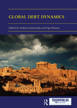 Paperback Global Debt Dynamics: Crises, Lessons, Governance Book