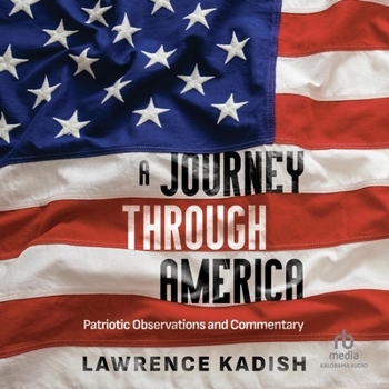 A Journey Through America: Patriotic Observations and Commentary