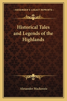 Paperback Historical Tales and Legends of the Highlands Book