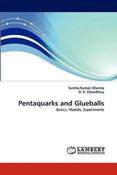 Paperback Pentaquarks and Glueballs Book