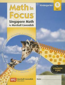 Paperback Student Edition, Book B Part 1 Grade K 2012 (Math in Focus: Singapore Math) Book