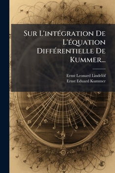 Paperback Sur L'intégration De L'équation Différentielle De Kummer... [French] Book