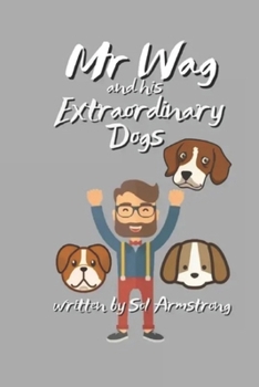 Paperback Mr Wag and his Extraordinary Dogs Book